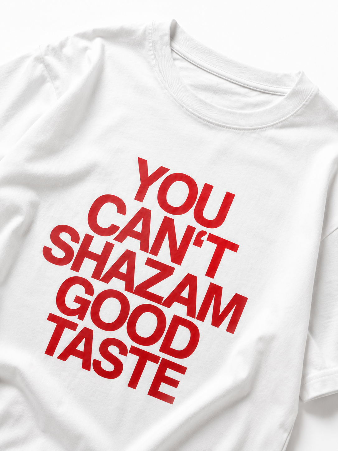 You Cant Shazam Good Taste Tee
