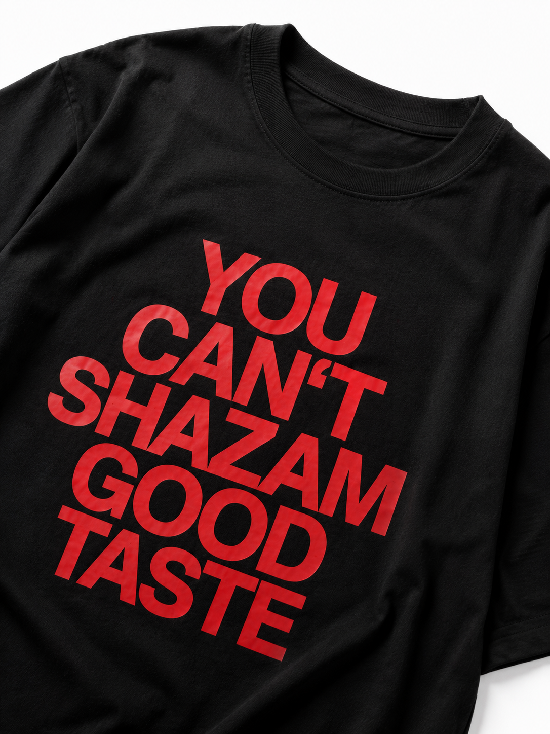 You Cant Shazam Good Taste Tee